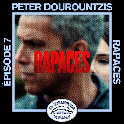 Rapaces avec Peter Dourountzis Rapaces avec Peter Dourountzis