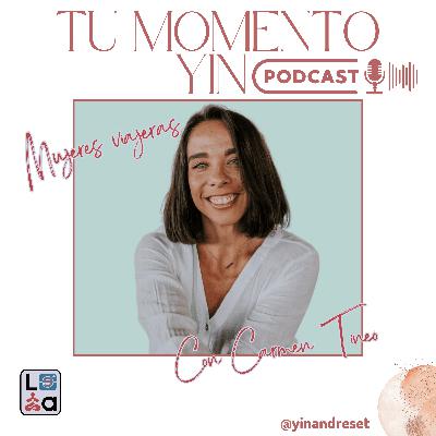 T02#15 Mujeres Viajeras con Carmen Tineo