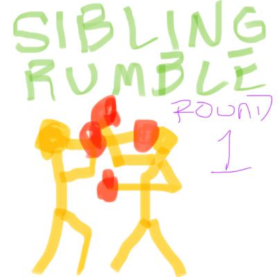 Sibling Rumble