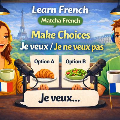 Make Simple Choices in French – I Want, I Don’t Want (A1–A2)