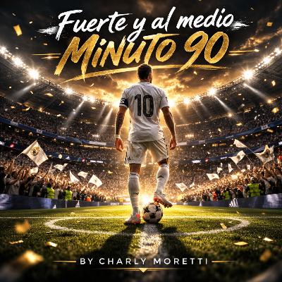 F01.S13 - Fuerte y al medio "Minuto 90" F01.S13 - Fuerte y al medio "Minuto 90"