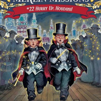 The Magic Tree House MM #22 'Hurry Up, Houdini!'