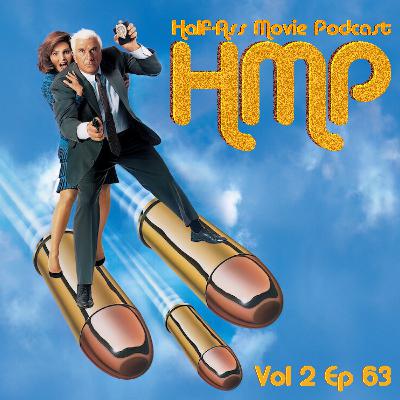 HMP Vol 2 Ep 63- The Naked Gun 2 1/2: The Smell of Fear