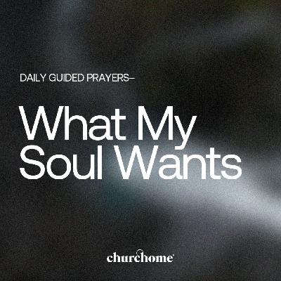 What My Soul Wants