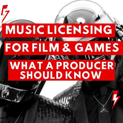 Music Licensing For Films & Games: What A Producer Should Know By Paulo Leite/ The Sync, Supervision & Clearance Podcast