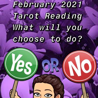 E12 What Will U Choose 2 Do? February 2021 Tarot Reading