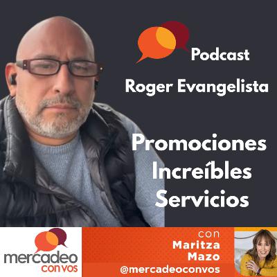 Promociones Increíbles en Servicios con Roger Evangelista