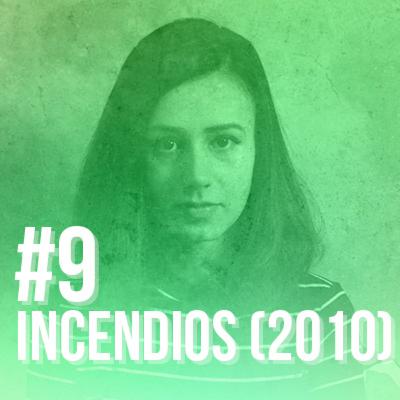#9 INCENDIOS 2010 (DICA DE FILME)