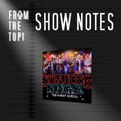 Justice for Barb and One Hot Demogorgon | From The Top! Show Notes - Stranger Sings: A Parody Musical