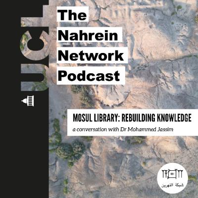 MOSUL LIBRARY; REBUILDING KNOWLEDGE - A conversation with Dr Mohammad Jassim