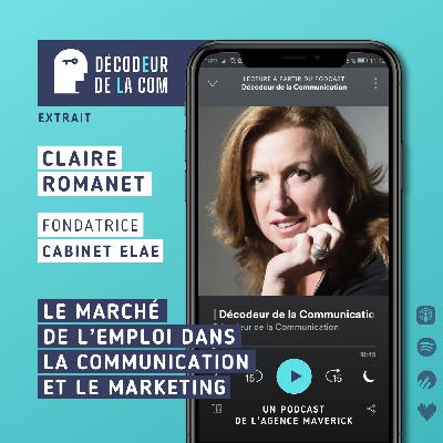 Le Marché de l'Emploi dans la Communication & le Marketing | Claire Romanet, cabinet Elae | Ext Le Marché de l'Emploi dans la Communication & le Marketing | Claire Romanet, cabinet Elae | Ext
