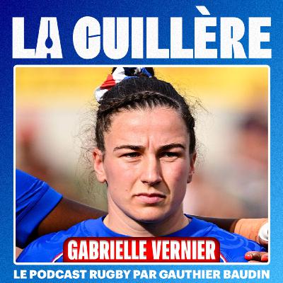 LA CUILLÈRE #8 Gabrielle Vernier, sa carrière, le XV de France, l'Élite 1, le Rugby Féminin.. LA CUILLÈRE #8 Gabrielle Vernier, sa carrière, le XV de France, l'Élite 1, le Rugby Féminin..