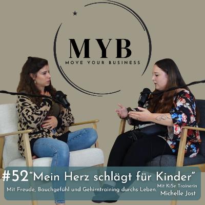Folge #52 «Mein Herz schlägt für Kinder» Mit Freude, Bauchgefühl und Gehirntraining durchs Leben mit Michelle Jost Folge #52 «Mein Herz schlägt für Kinder» Mit Freude, Bauchgefühl und Gehirntraining durchs Leben mit Michelle Jost