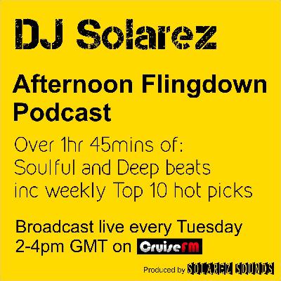 DJ Solarez - Afternoon Flingdown Podcast - April 22nd