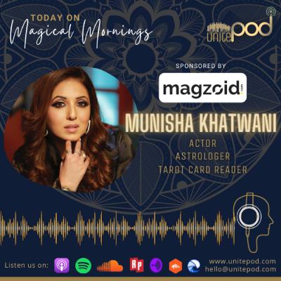 Magical Mornings - Episode 34: With Munisha Khatwani