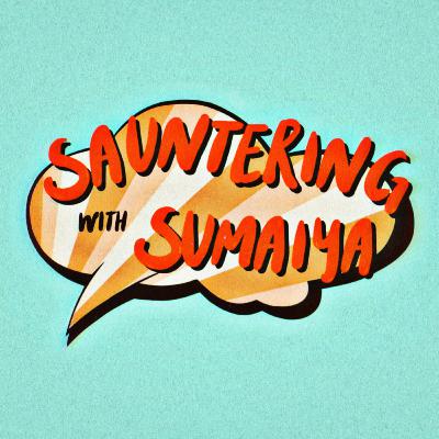 Hear Me Out w/ Aiden┃Sauntering with Sumaiya┃Ep. #5 Hear Me Out w/ Aiden┃Sauntering with Sumaiya┃Ep. #5