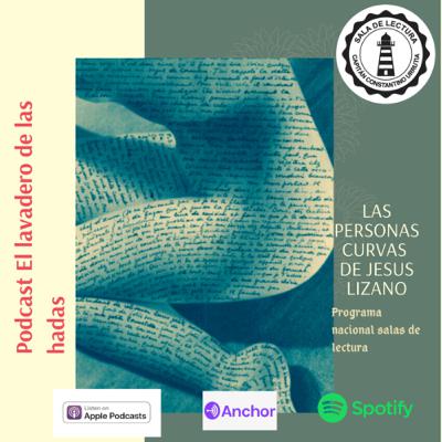 Las personas curvas,poema de Jesús Lizano Las personas curvas,poema de Jesús Lizano
