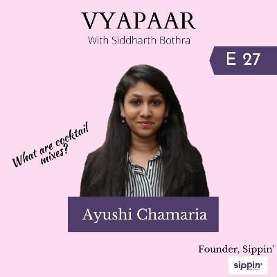 EP27: Diving into Cocktail mixes w/Sippin's Ayushi Chamaria EP27: Diving into Cocktail mixes w/Sippin's Ayushi Chamaria
