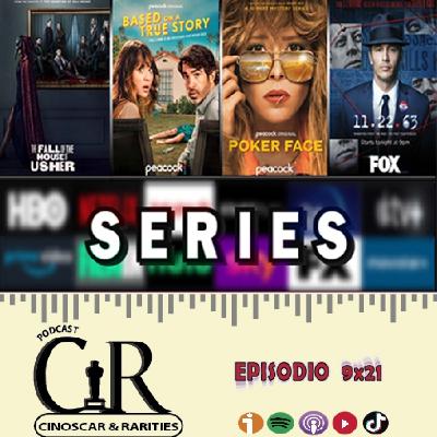9x21 - SERIES: La caída de la casa Usher, Una familia normal, Nolly, Basado en una historia real, Poker Face y 22.11.63