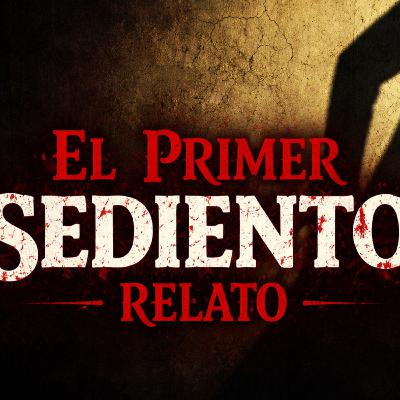 RELATO - EL PRIMER SEDIENTO RELATO - EL PRIMER SEDIENTO