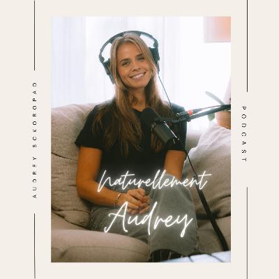 Naturellement Audrey : Partager, Explorer, Cultiver la Joie