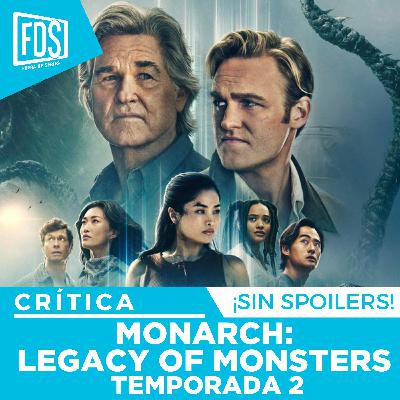 Crítica de 'MONARCH: Legacy of Monsters' Temporada 2 | SIN SPOILERS | Apple TV