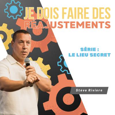 Je dois faire des réajustements !