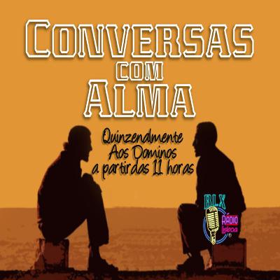 Conversas com Alma - We4-TEO - Programa 116 - Luis Filipe Silva