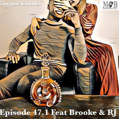 Episode 47.1 Feat Brooke & RJ Dunn : ✊🏽👑 🥃⚜️In Diversity We Gain Our Strength 🥃⚜️✊🏽