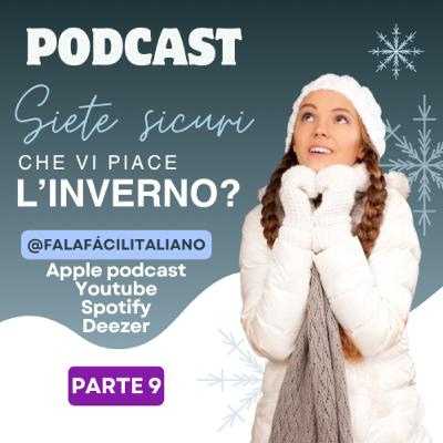Siete sicuri che vi piace l'inverno? Parte 9