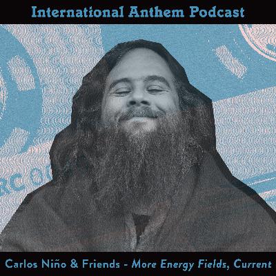 Carlos Niño & Friends - More Energy Fields, Current