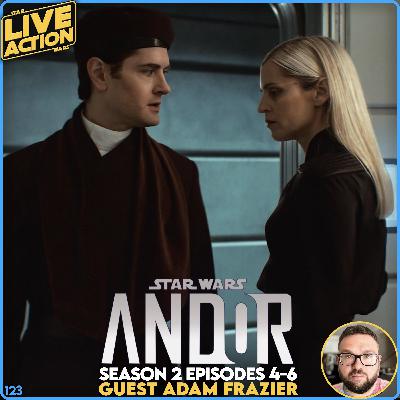 Andor Season 2 : E4-6 (Guest Adam Frazier)