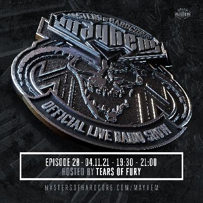 Masters of Hardcore Mayhem - Tears of Fury | Episode #028