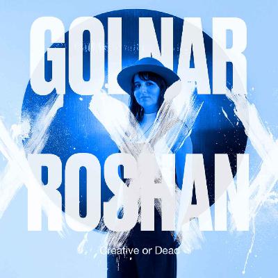 Art as an act of love with Golnar Roshan (Rive Roshan)
