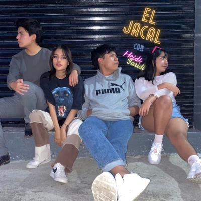 El Jacal 22 - Lxs que no tienen papá FT. Heidi Y Faridi