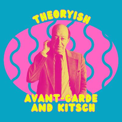 Clement Greenberg: Avant-Garde and Kitsch