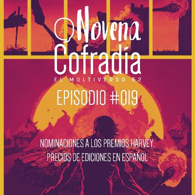 Novena Cofradía #019 - Nominaciones a Premios Harvey, el precio de los cómics Novena Cofradía #019 - Nominaciones a Premios Harvey, el precio de los cómics