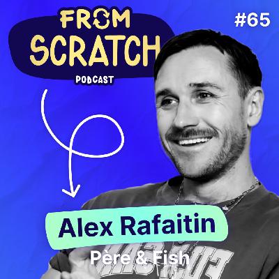 Comment le burger au poisson va-t-il remplacer McDo ? | Alex Rafaitin - Père et Fish | FROM SCRATCH #65