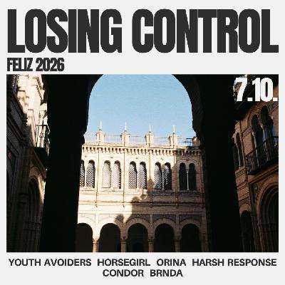 7.10. Losing Control - Feliz 2026