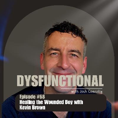 Healing the Wounded Boy with Kevin Brown