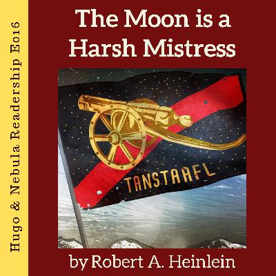The Moon is a Harsh Mistress
