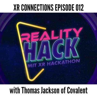 No. 12 with Covalent's Thomas Jackson on the MIT XR Reality Hack
