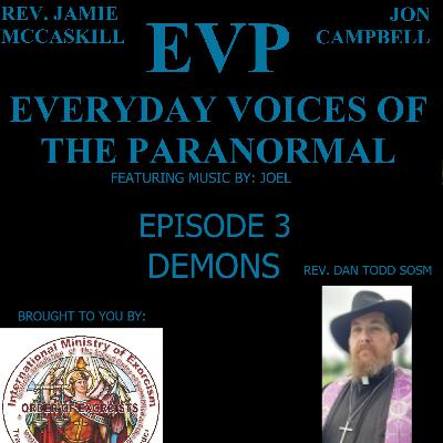 Episode 3 Order of the Exorcists with Rev. Dan Todd