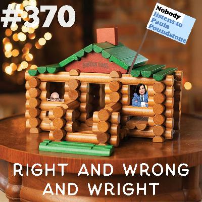 EP 370: Right and Wrong and Wright