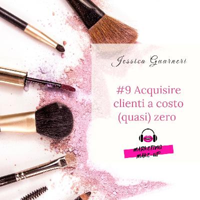 #9 Acquisire clienti a costo (quasi) zero