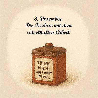 Die Teedose mit dem rätselhaften Etikett Die Teedose mit dem rätselhaften Etikett