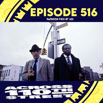 Episode 516: Across 110th Street (Patreon Pick by Les T.)