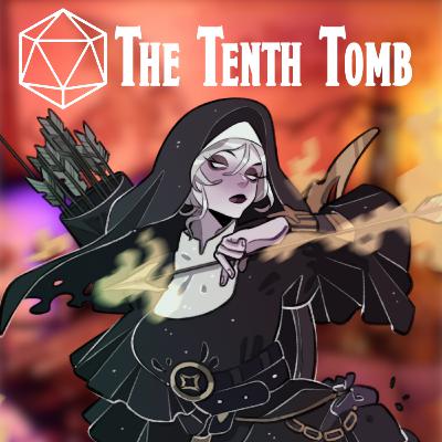 D&D: The Tenth Tomb - Broken Weapons (Episode 2)