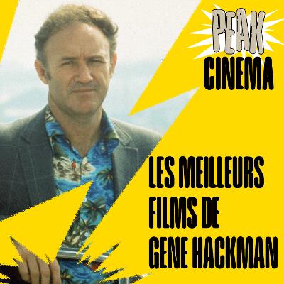 LES MEILLEURS FILMS AVEC GENE HACKMAN