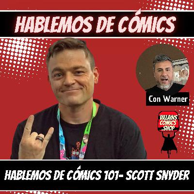 Hablemos De Chine 101 - Scott Snyder